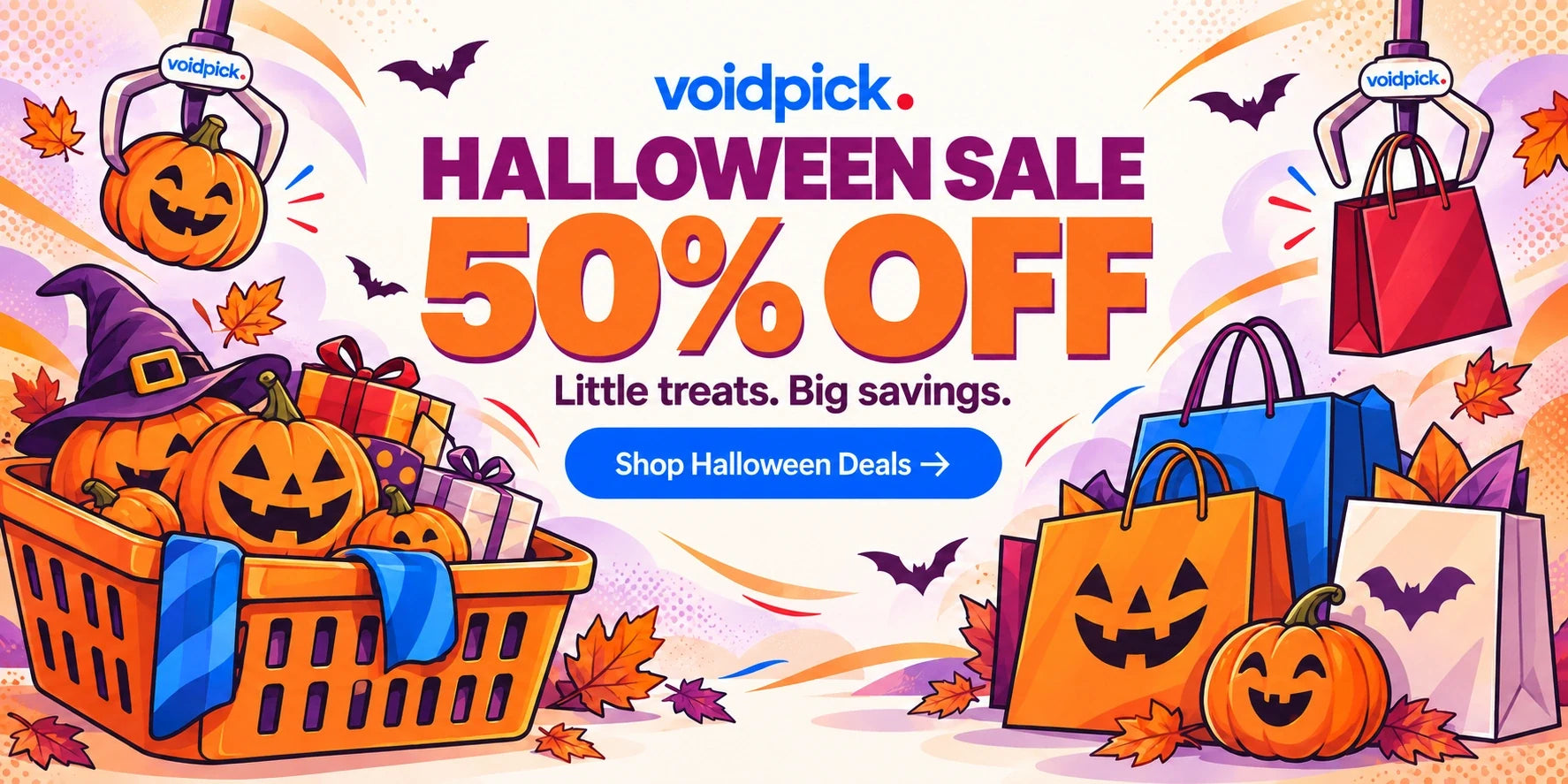 Voidpick Halloween Sale — 50% OFF. Little treats. Big savings. Shop Halloween Deals.